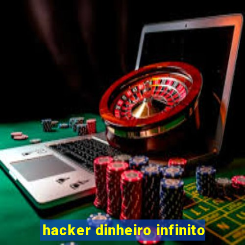 hacker dinheiro infinito